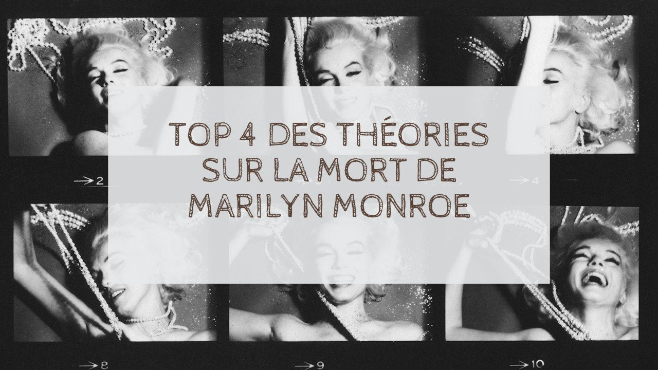 Top 4 des théories sur la mort de Marilyn Monroe